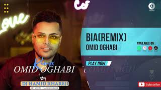 Omid Oghabi - Bia (Remix) | OFFICIAL AUDIO TRACK امید عقابی - بیا (ریمیکس)