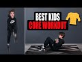 Get strong kids core workout how to get a strong core