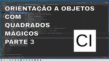 JAVA - QUADRADO MÁGICO Parte 6 - Melhorando o código com Programação Orientação a Objetos POO - POM