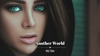 RILTIM - Another World (Original Mix)