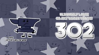 Ultimately Large Object Viewer Voting [Part 302]