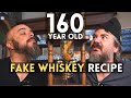 Does a 160yr old FAKE WHISKEY recipe taste good???