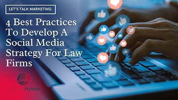 4 Best Practices To Develop A Social Media Strategy For Law Firms