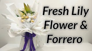 Fresh Lilly Flower &amp; Forrero Bouquet || Idea Arrangements bouquet