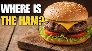 Why Is It Called a Hamburger If There’s No Ham