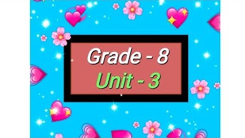 Grade - 8 , English, Unit - 3, Audio @eela-excellentenglish