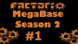 Factorio Megabase S02 E01 - MegaRestart