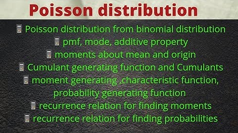 Poisson distribution | pmf derivation,moments, mode, cummlant generating function,additive property