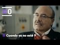 Cuando ya no esté: Rafael Rebolo (Parte 2/2) | #0