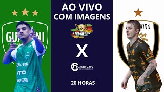 AO VIVO COM IMAGENS | GUARANI X SOBERANO | TAÇA FARROUPILHA