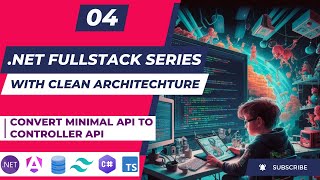 Convert minimal API to Controller-based API in .NET | Controller in .NET | Best Practices | Part 04
