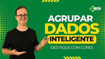Como Agrupar Dados de Modo Inteligente no Excel