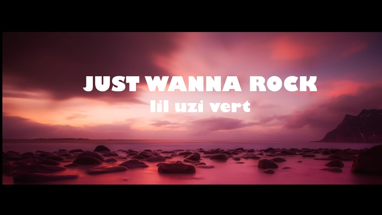 Lil Uzi Vert - Just wanna Rock (Lyrics)...