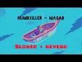 Numbxiller  masab  slowed  reverb