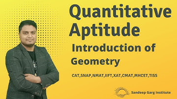 Geometry Introduction by Sandeep Garg| For MBA entrances( CAT, SNAP ,NMAT, IIFT, CMAT, MHCET, TISS)