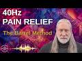 40 Hz for Pain Relief | A 23-Minute Frequency Session