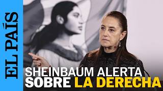 Sheinbaum advierte que la derecha puede interferir en las elecciones presidenciales | EL PAÍS