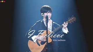 [Vietsub] I Believe - Kim Jaehwan