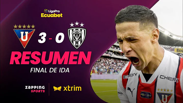 Liga de Quito 3 - 0 Independiente del Valle / Final de Ida / LigaPro Ecuabet
