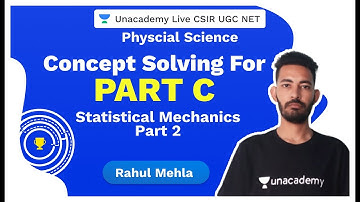 Concept Solving Part C | Statistical Mechanics | Physical Science |Rahul | CSIR 2020| Unacademy Live