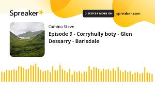 Episode 9 - Corryhully boty - Glen Dessarry - Barisdale