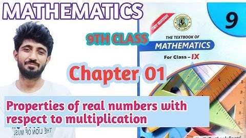 Properties of Real Numbers With Respect To Multiplication |Class 9th | Sindh Board