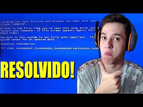 Tela azul STOP 0X00000A5 Resolvido