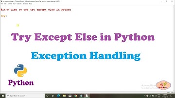#19 Try Except Else in Python | Exception Handling | Python Tutorial For Beginners