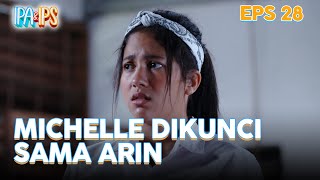 KACAU! Michelle Dikunciin Di Gudang Sama Arin | IPA &  IPS | Eps. 28 (1/5)
