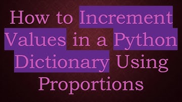 How to Increment Values in a Python Dictionary Using Proportions