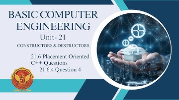21.6.4 Placement Questions | Unit 21 | BT-205 | C++ Programming | BASIC COMPUTER ENGINEERING | RGPV