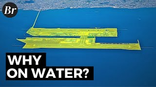 Why Does Japan Build Airports On Water?