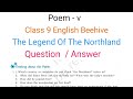 class 9 english beehive poem 5 question answer | poem a legend of the Northland class 9