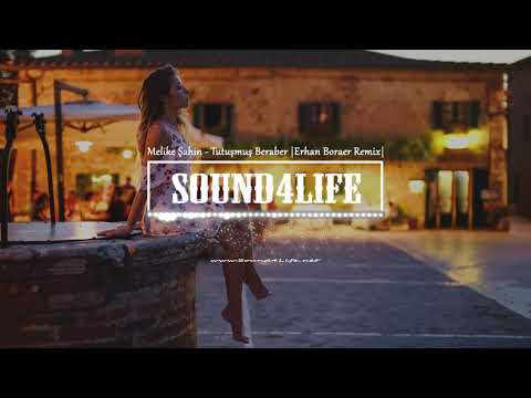 Melike Şahin - Tutuşmuş Beraber (Erhan Boraer Remix)