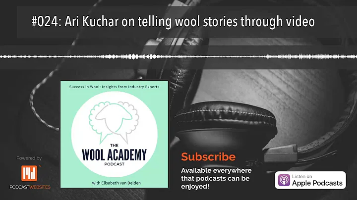 #024: Ari Kuchar on telling wool stories through video