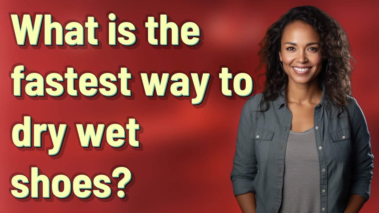 What is the fastest way to dry wet shoes? YouTube
