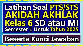 PTS/STS MORAL DOCTRINE Question Practice Class 6 SD/MI Semester 1 Year 2025 Merdeka Curriculum