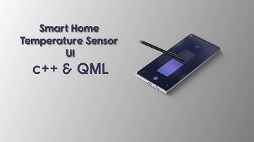 C++ & QML Smart Home Temperature Sensor Intro