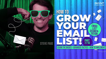 How to Grow Your Email List part 7 - Email List Segmentation