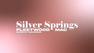 silver springs- fleetwood mac cover by sanversch