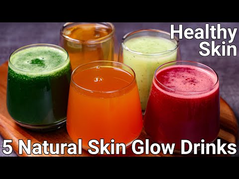 5 Simple Drinks for Glowing Skin amp Body  Healthy Juice for skin  5 Miracle Juice for Glowing Skin