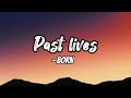 Past lives lyrics - Born