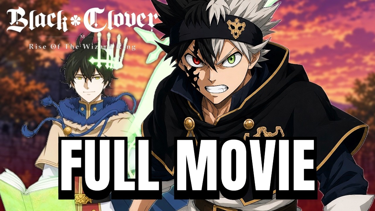 Black Clover M FULL MOVIE (All Cutscenes)