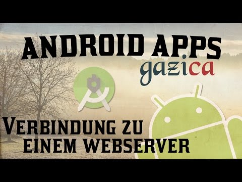 [#43] Android Apps: Verbindung zu einem Webserver herstellen