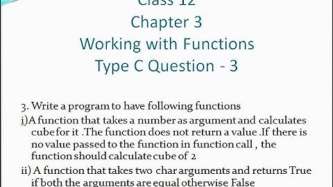 Class 12 - CS - Chapter 3 - Working with functions - Type C - Question 1 - Sumitha Arora - English