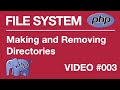 PHP | FILE SYSTEM | BEGINNER | Making | Removing Directory #003 // Tips from a Self Taught Developer