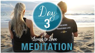 Day 3 - BLESSING YOUR ENERGY CENTERS or CHAKRAS - Learn to Love MEDITATION - 5 Day Challenge ||