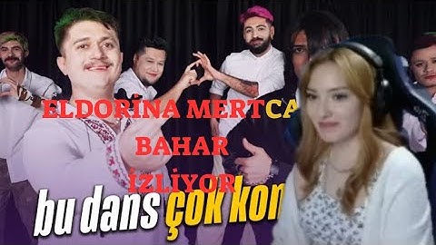 eldorina | MERTCAN BAHAR - DANS ETTİK ETMEZ OLAYDIK - HAYALLERİ GERÇEKLEŞTİRDİM İZLİYOR