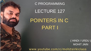 C PROGRAMMING :LECTURE 127(HINDI/URDU) POINTERS IN C PART 1