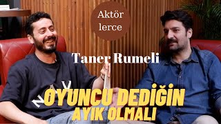 Aktörlerce | Taner Rumeli - Oyuncu Dediğin Ayık Olmalı | Oyuncular Sendikası özel bölümüyle